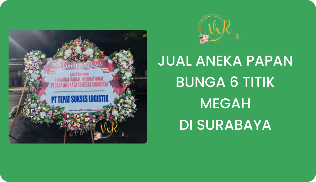 Jual Aneka Papan Bunga 6 Titik Megah Surabaya