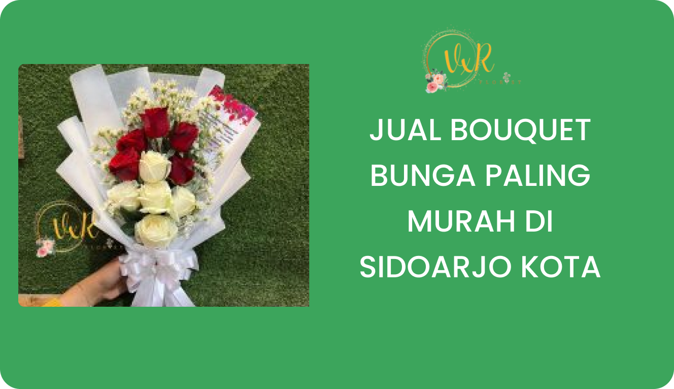 Jual Bouquet Bunga Paling Murah Sidoarjo Kota